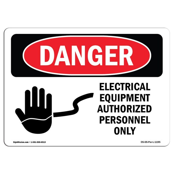 OSHA Sign, 7" Height, 10" Wide, Aluminum, Electrical Equipment Authorized Personnel, Landscape